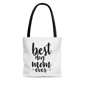 Tote Bag Quote Best Dog Mom Ever