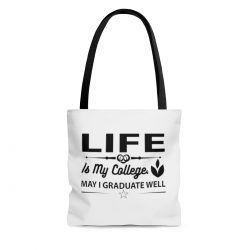 Tote Bag Quote Life is my College May I Graduate Well
