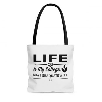 Tote Bag Quote Life is my College May I Graduate Well