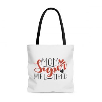 Tote Bag Quote Super Mom Wife Tired