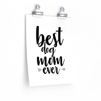 Wall Art Posters Prints - Best Dog Mom Ever