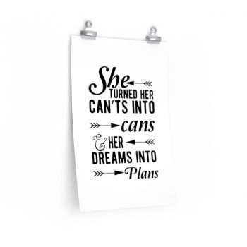 Wall Art Posters Prints - She Turned Her Can’ts Into Cans & Her Dreams Into Plans