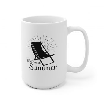 White Coffee Mug - Quote - Welcome Summer - Beach Chair