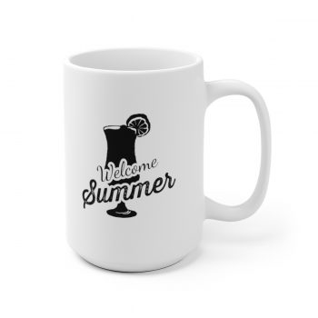 White Coffee Mug - Quote - Welcome Summer - Cocktail Drink