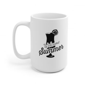 White Coffee Mug - Quote - Welcome Summer - Cocktail Drink