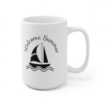 White Coffee Mug - Quote - Welcome Summer - Sailboat