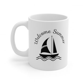 White Coffee Mug - Quote - Welcome Summer - Sailboat