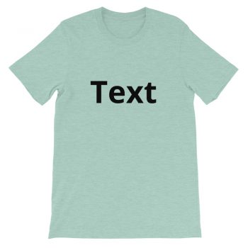 Adult Unisex Personalized Short-Sleeve T-Shirt Several Colors 1 Line Large Text - Custom Add Your Own Text