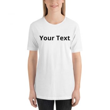 Adult Unisex Personalized Short-Sleeve T-Shirt Several Colors 1 Line Small Text - Custom Add Your Own Text