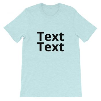 Adult Unisex Personalized Short-Sleeve T-Shirt Several Colors 2 Lines Large Text - Custom Add Your Own Text