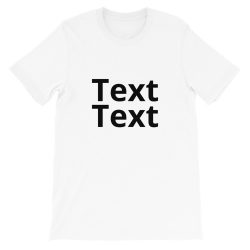 Adult Unisex Personalized Short-Sleeve T-Shirt Several Colors 2 Lines Large Text - Custom Add Your Own Text