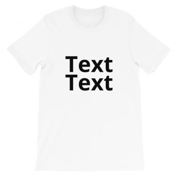 Adult Unisex Personalized Short-Sleeve T-Shirt Several Colors 2 Lines Large Text - Custom Add Your Own Text