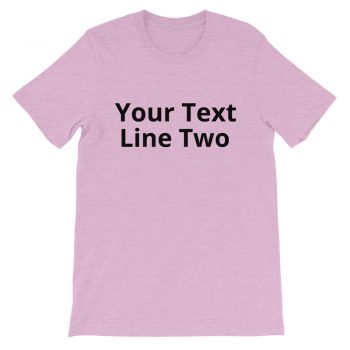 Adult Unisex Personalized Short-Sleeve T-Shirt Several Colors 2 Lines Small Text - Custom Add Your Own Text