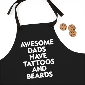 Apron Awesome Dads Have Tattoos and Beards