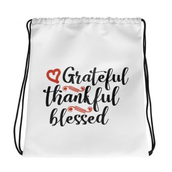 Drawstring Bag - Grateful Thankful Blessed