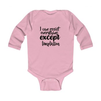 Infant Long Sleeve Body Suit Baby Onesie Several Colors - I can resist everything except temptation