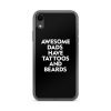 iPhone Phone Case Cover - Awesome Dads Have Tattoos and Beards