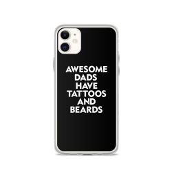 iPhone Phone Case Cover - Awesome Dads Have Tattoos and Beards