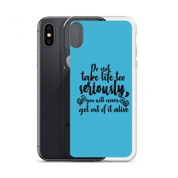 iPhone Phone Case Cover Blue - Do not take life too seriously, you will never get out of it alive