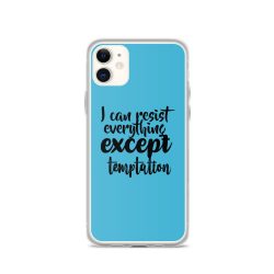 iPhone Phone Case Cover Blue - I can resist everything except temptation