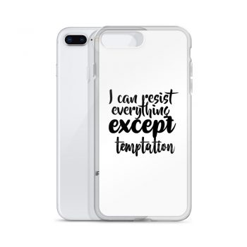 iPhone Phone Case Cover - I can resist everything except temptation