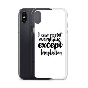 iPhone Phone Case Cover - I can resist everything except temptation