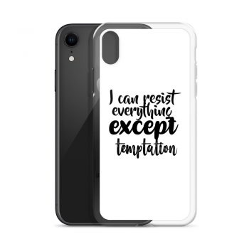 iPhone Phone Case Cover - I can resist everything except temptation