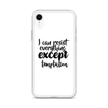 iPhone Phone Case Cover - I can resist everything except temptation