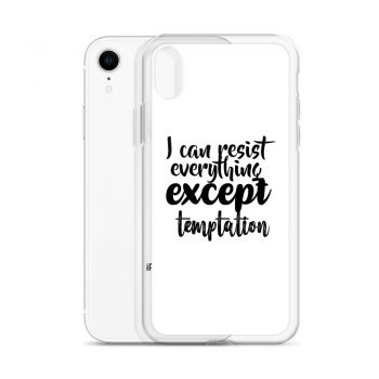 iPhone Phone Case Cover - I can resist everything except temptation