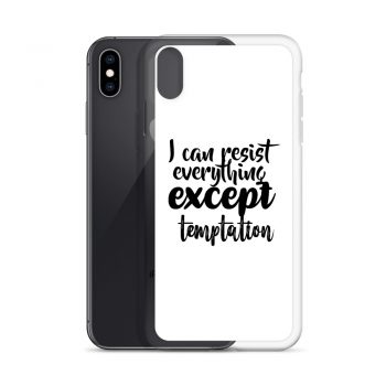 iPhone Phone Case Cover - I can resist everything except temptation