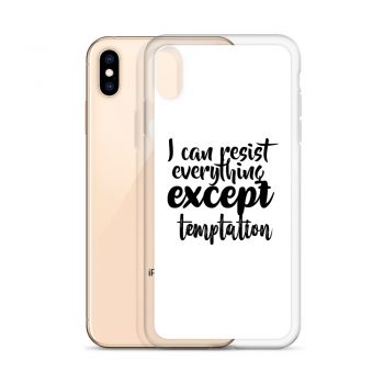 iPhone Phone Case Cover - I can resist everything except temptation