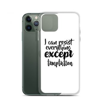 iPhone Phone Case Cover - I can resist everything except temptation