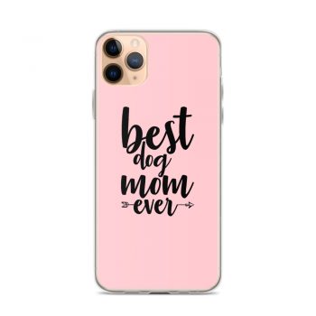 iPhone Phone Case Cover Pink - Best Dog Mom Ever