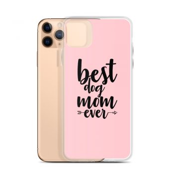 iPhone Phone Case Cover Pink - Best Dog Mom Ever