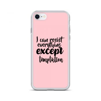 iPhone Phone Case Cover Pink - I can resist everything except temptation