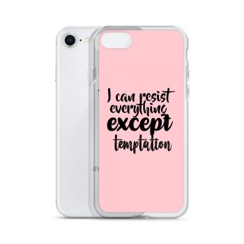 iPhone Phone Case Cover Pink - I can resist everything except temptation