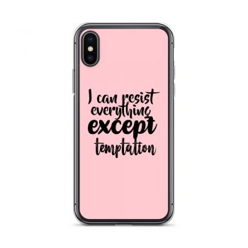 iPhone Phone Case Cover Pink - I can resist everything except temptation