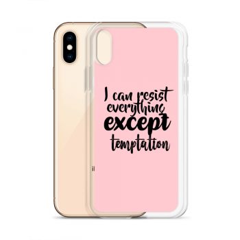 iPhone Phone Case Cover Pink - I can resist everything except temptation