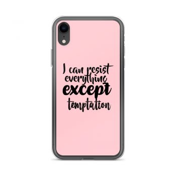 iPhone Phone Case Cover Pink - I can resist everything except temptation