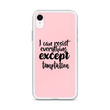 iPhone Phone Case Cover Pink - I can resist everything except temptation