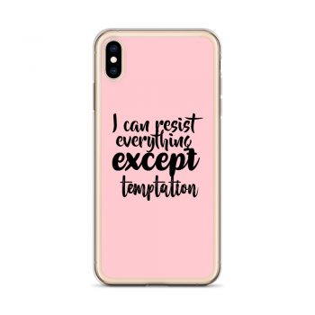 iPhone Phone Case Cover Pink - I can resist everything except temptation