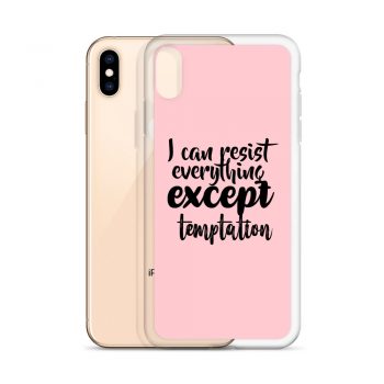 iPhone Phone Case Cover Pink - I can resist everything except temptation