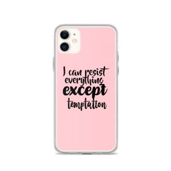 iPhone Phone Case Cover Pink - I can resist everything except temptation