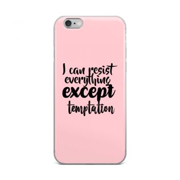 iPhone Phone Case Cover Pink - I can resist everything except temptation