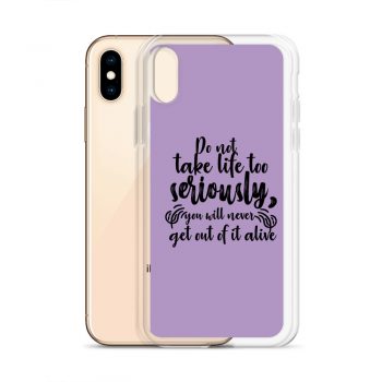 iPhone Phone Case Cover Purple - Do not take life too seriously, you will never get out of it alive