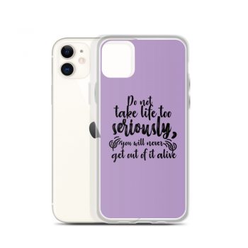 iPhone Phone Case Cover Purple - Do not take life too seriously, you will never get out of it alive