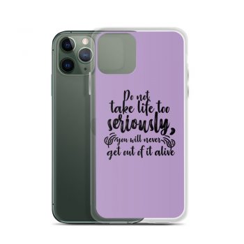 iPhone Phone Case Cover Purple - Do not take life too seriously, you will never get out of it alive