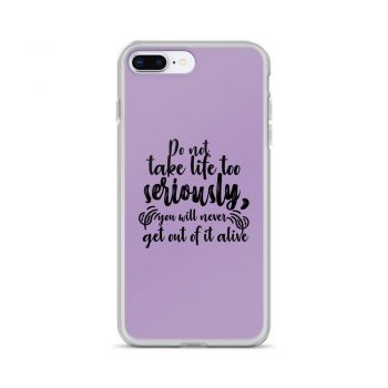 iPhone Phone Case Cover Purple - Do not take life too seriously, you will never get out of it alive