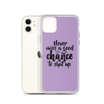 iPhone Phone Case Cover Purple - Never miss a good chance to shut up