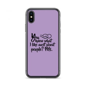 iPhone Phone Case Cover Purple - You know what I like most about people? Pets.